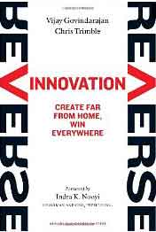 Reverse Innovation: Create Far From Home, Win Everywhere